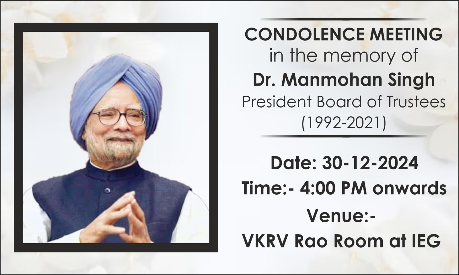 Condolence Meeting at 4:00 pm on Dec 30, 2024 at IEG